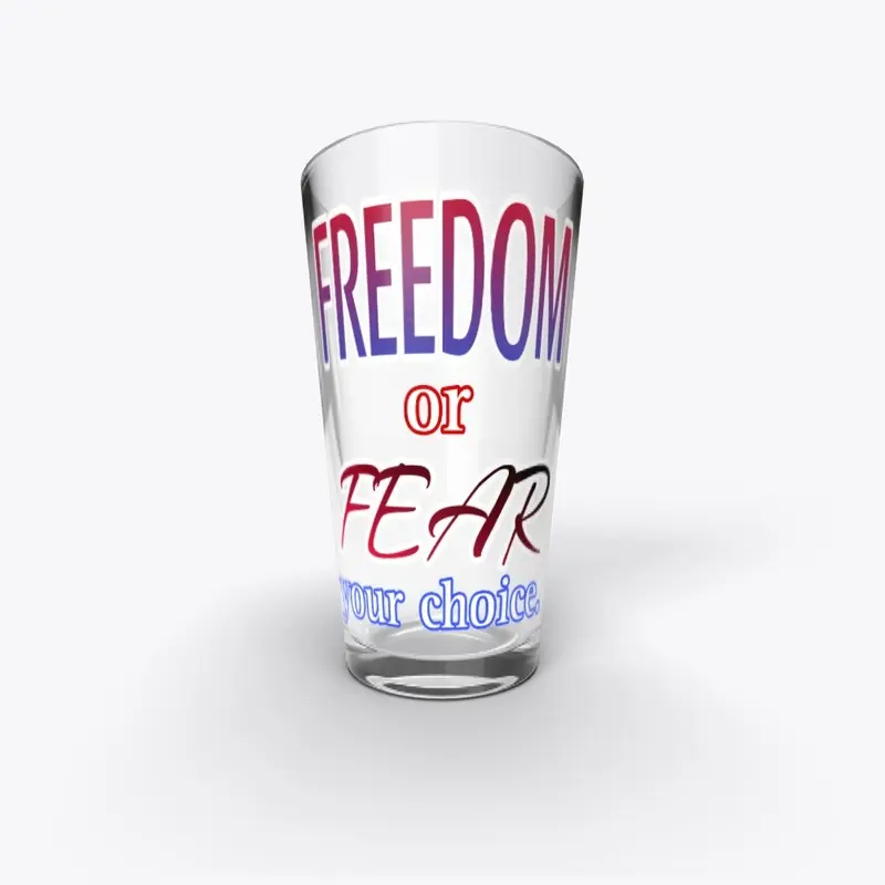 FREEDOM OR FEAR shirt