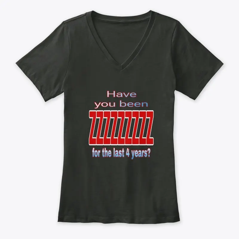 HAVE YOU BEEN shirt