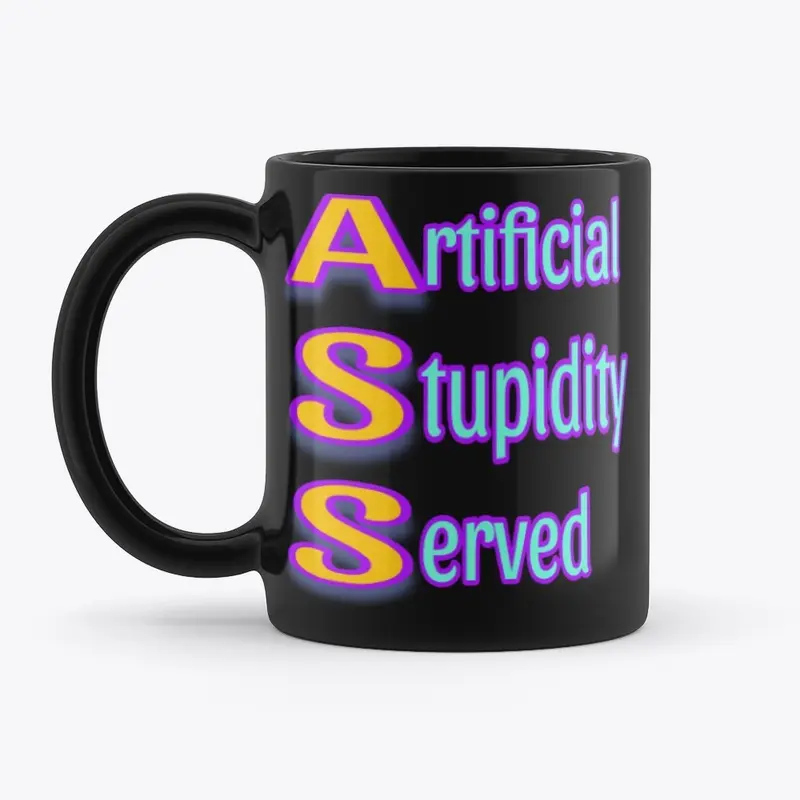 ARTIFICIAL STUPIDITY shirt