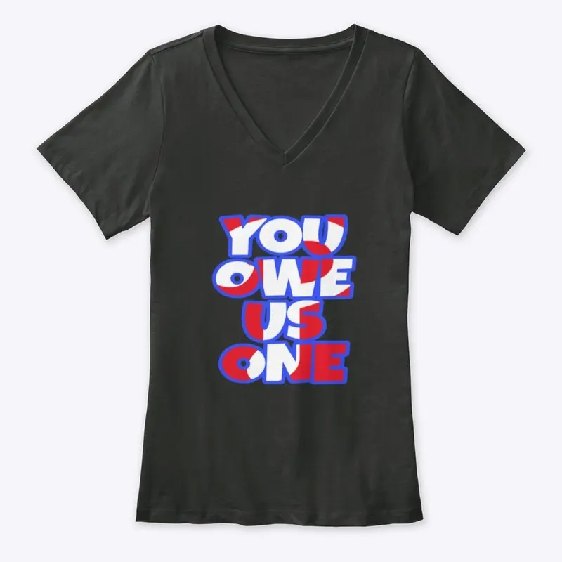 YOU OWE US ONE shirt