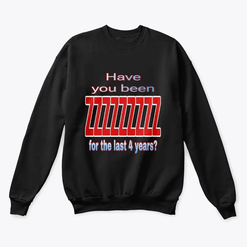 HAVE YOU BEEN shirt