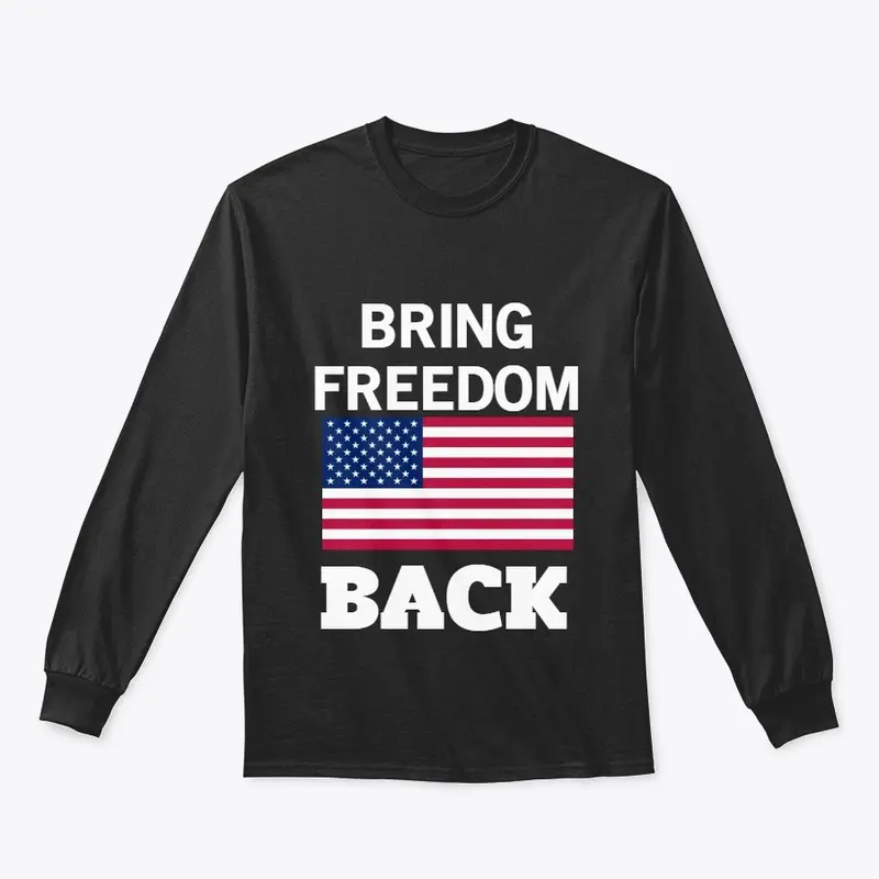 BRING FREEDOM BACK shirt