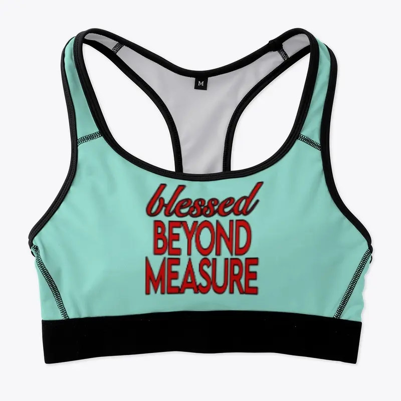 BLESSED BEYOND MEASURE shirt