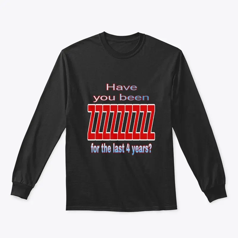 HAVE YOU BEEN shirt