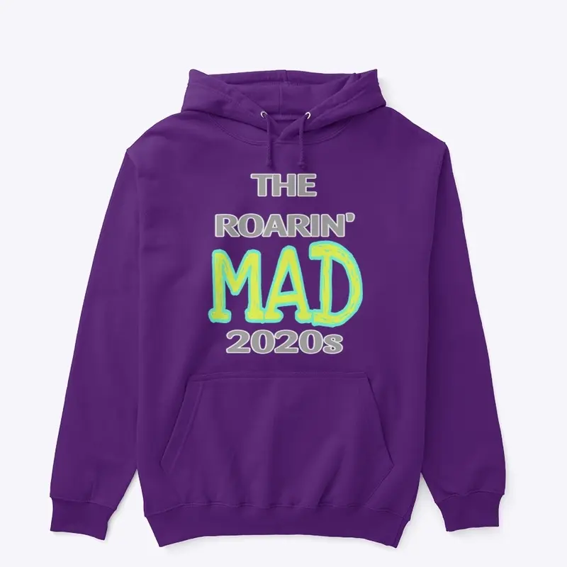 ROARIN MAD 2020s shirt