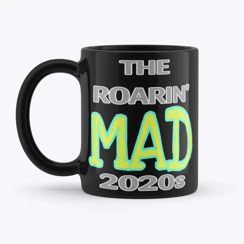 ROARIN MAD 2020s shirt