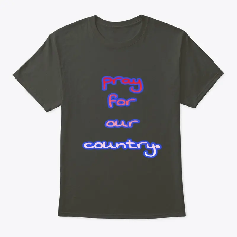 PRAY FOR OUR COUNTRY shirt